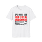 T-Shirt — "Open House Club High Stress Environment" Funny Realtor Tee