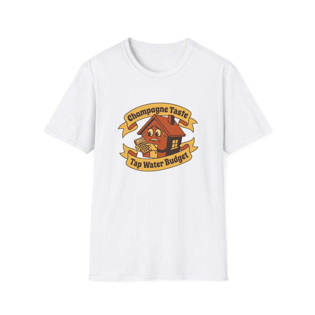 T-Shirt — "Champagne Taste, Tap Water Budget" Retro House Graphic Tee