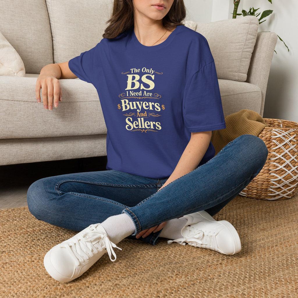 Funny Buyer T-Shirt — “BS of Buyers” Humorous Real Estate Shirt