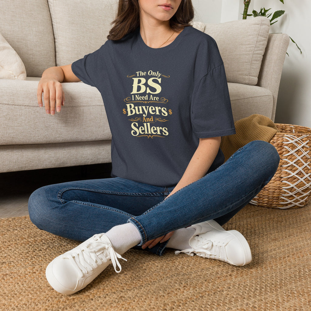 Funny Buyer T-Shirt — “BS of Buyers” Humorous Real Estate Shirt