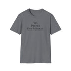 We Prefer Off Market T-Shirt — Real Estate Investor Off-Market Property Tee