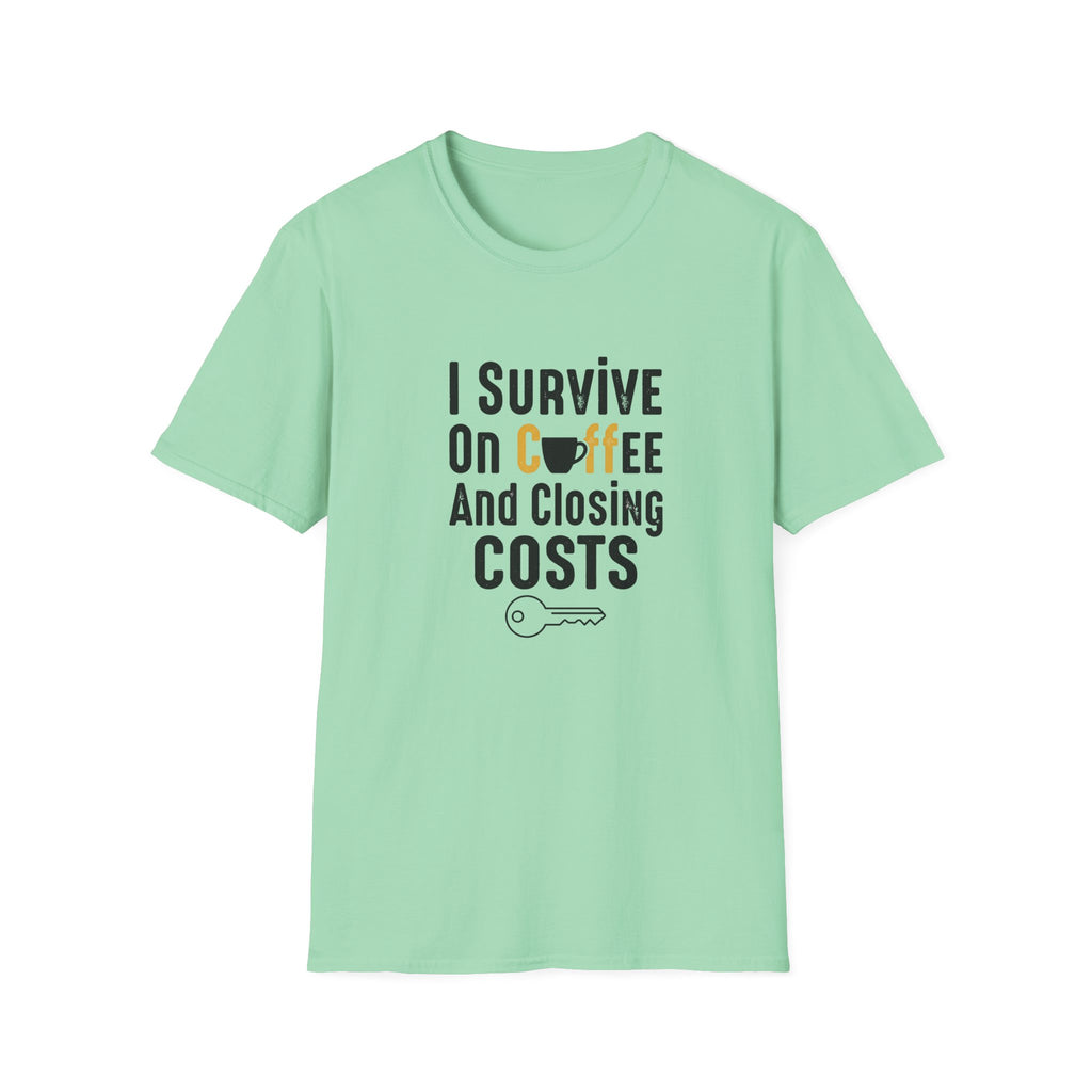 I Survive On Coffee And Closing Costs T-Shirt — Real Estate Agent Coffee Tee