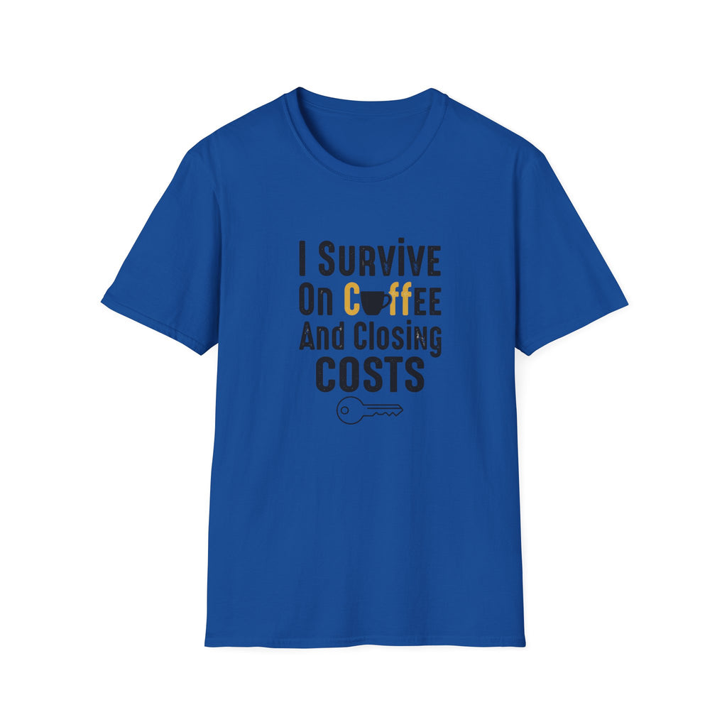 I Survive On Coffee And Closing Costs T-Shirt — Real Estate Agent Coffee Tee