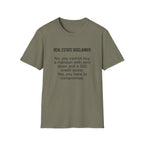 T-Shirt — "Real Estate Disclaimer: No, you cannot buy a mansion with zero down and a 500 credit score" Funny Realtor Tee.