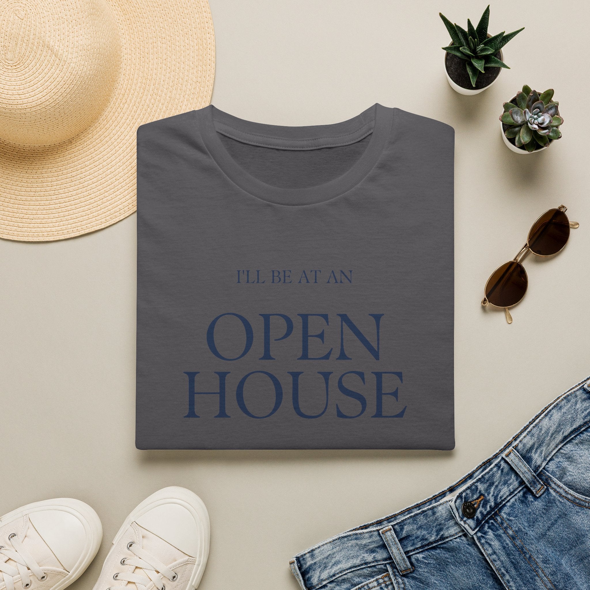 Open House T-Shirt — "I'll Be At An Open House" Real Estate Agent Tee