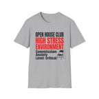 T-Shirt — "Open House Club High Stress Environment" Funny Realtor Tee