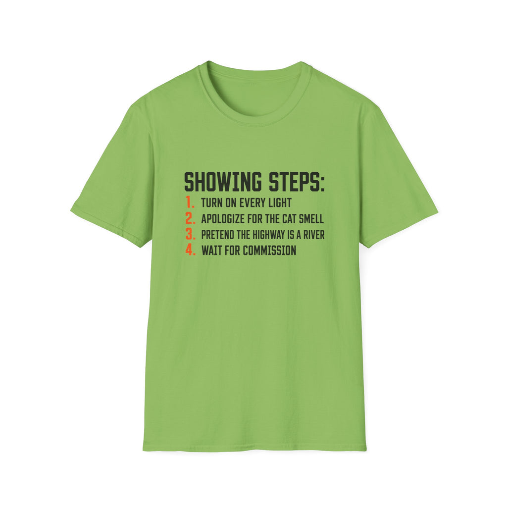 Showing Steps T-Shirt — Funny Real Estate Agent Shirt ("Turn On Every Light, Apologize for the Cat Smell")