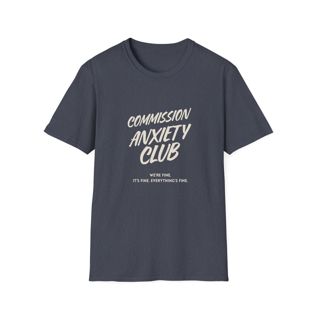 Commission Anxiety Club T‑Shirt — Funny Mental Health Awareness Tee.