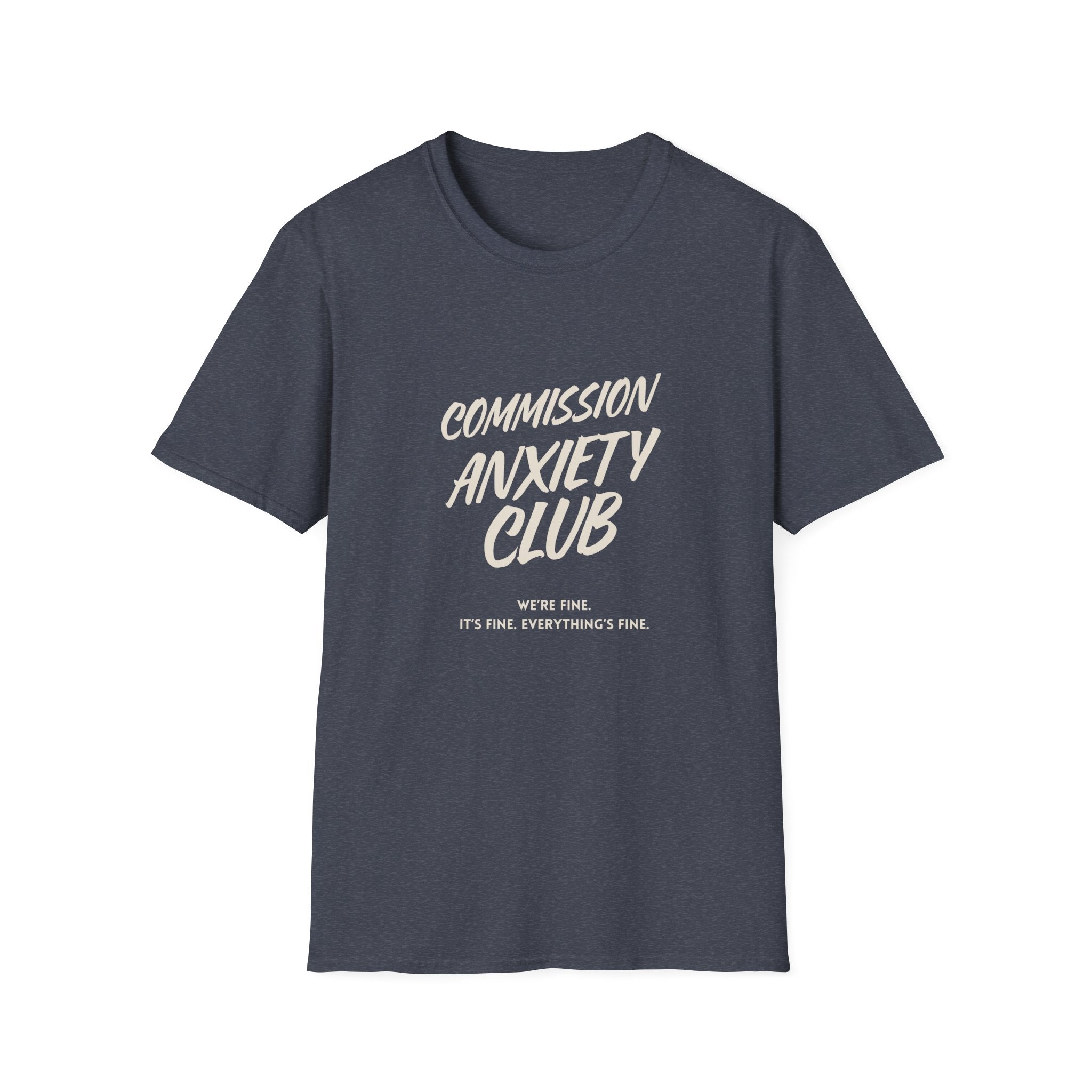 Commission Anxiety Club T‑Shirt — Funny Mental Health Awareness Tee.