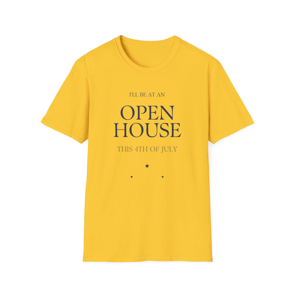 Open House T-Shirt — "I'll Be At An Open House" Real Estate Agent Tee