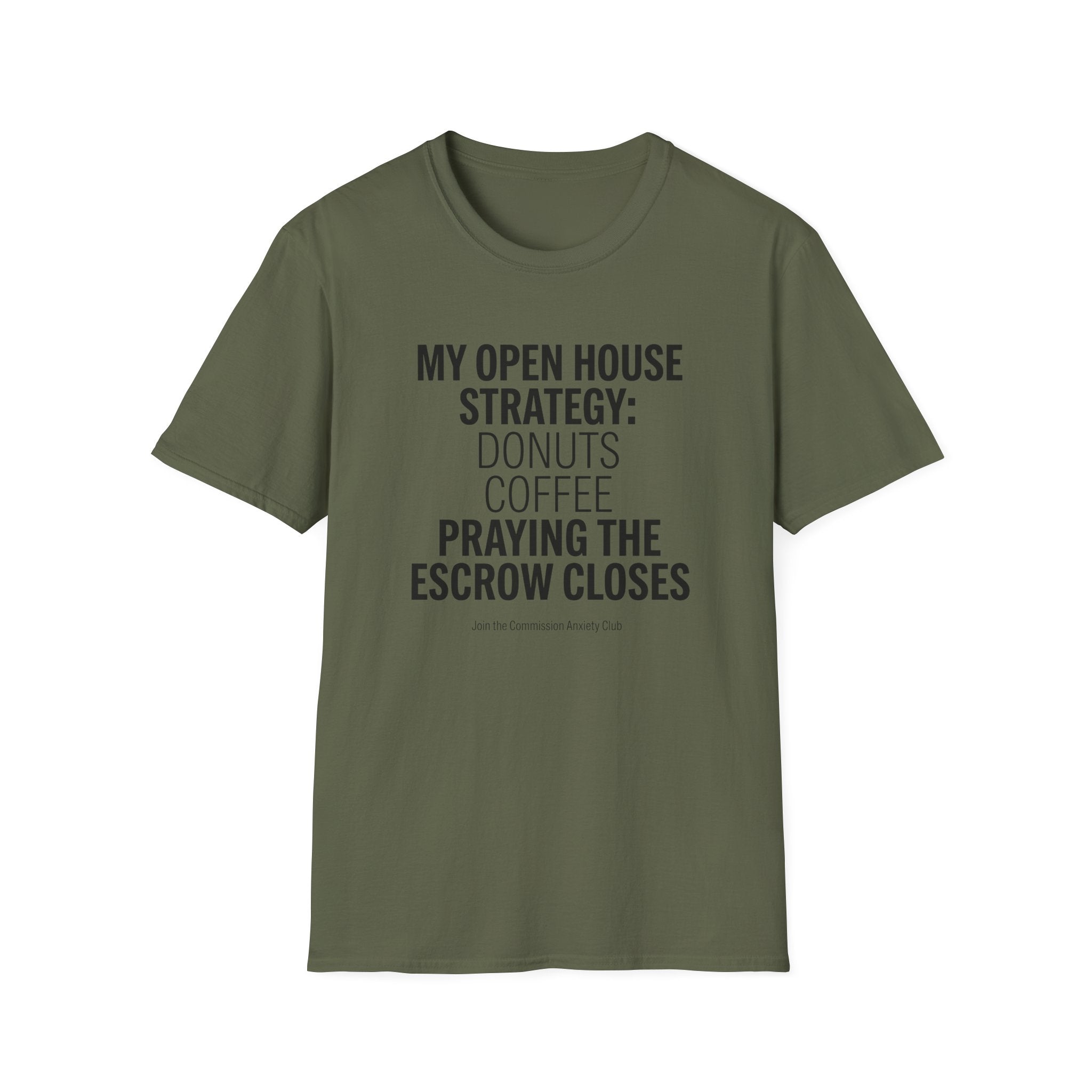 Funny Real Estate T-Shirt - 'My Open House Strategy'