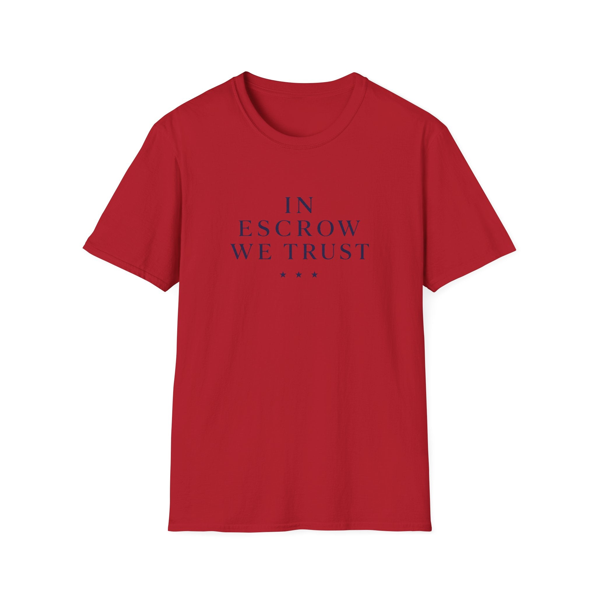 In Escrow We Trust — Funny Realtor T-Shirt for Real Estate Agents