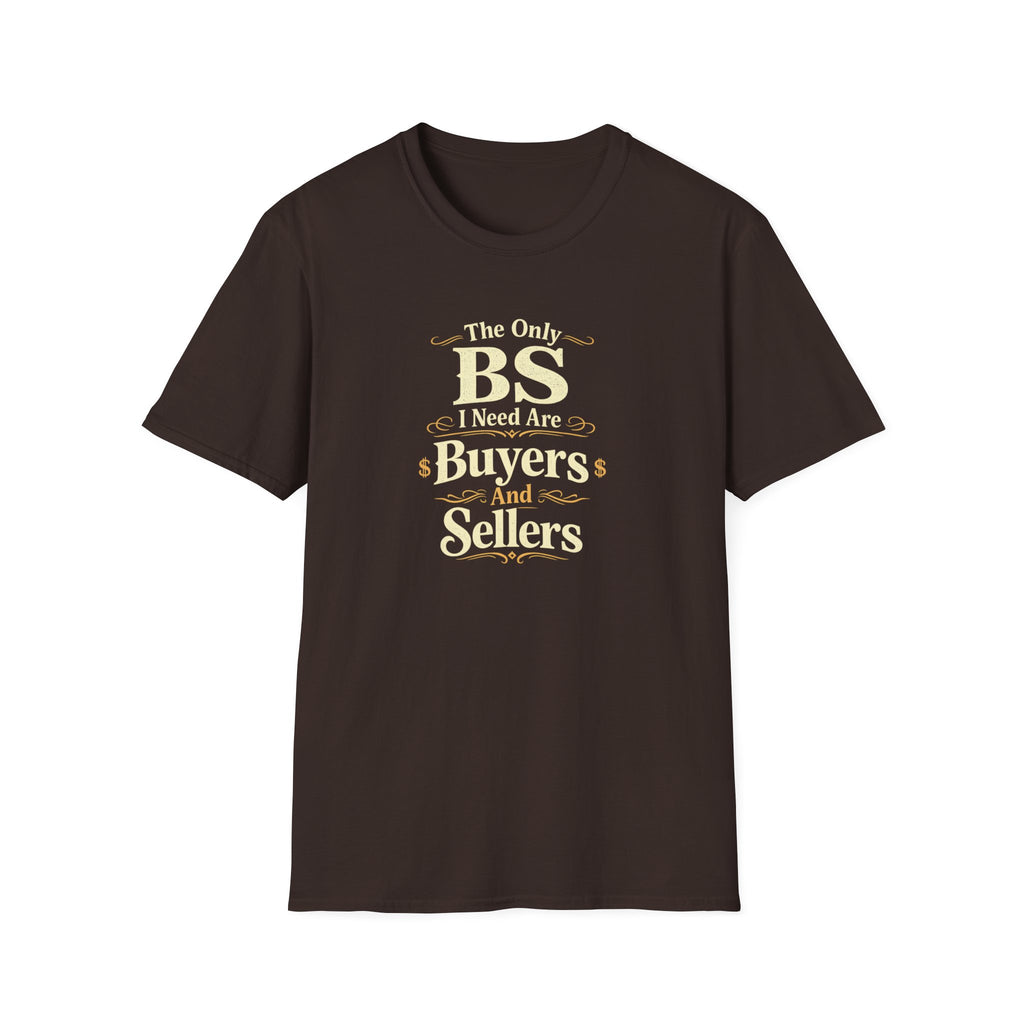Funny Buyer T-Shirt — “BS of Buyers” Humorous Real Estate Shirt
