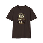 Funny Buyer T-Shirt — “BS of Buyers” Humorous Real Estate Shirt
