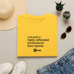 T-Shirt — “I am just a highly caffeinated professional door opener.” Minimal Coffee Lover Tee