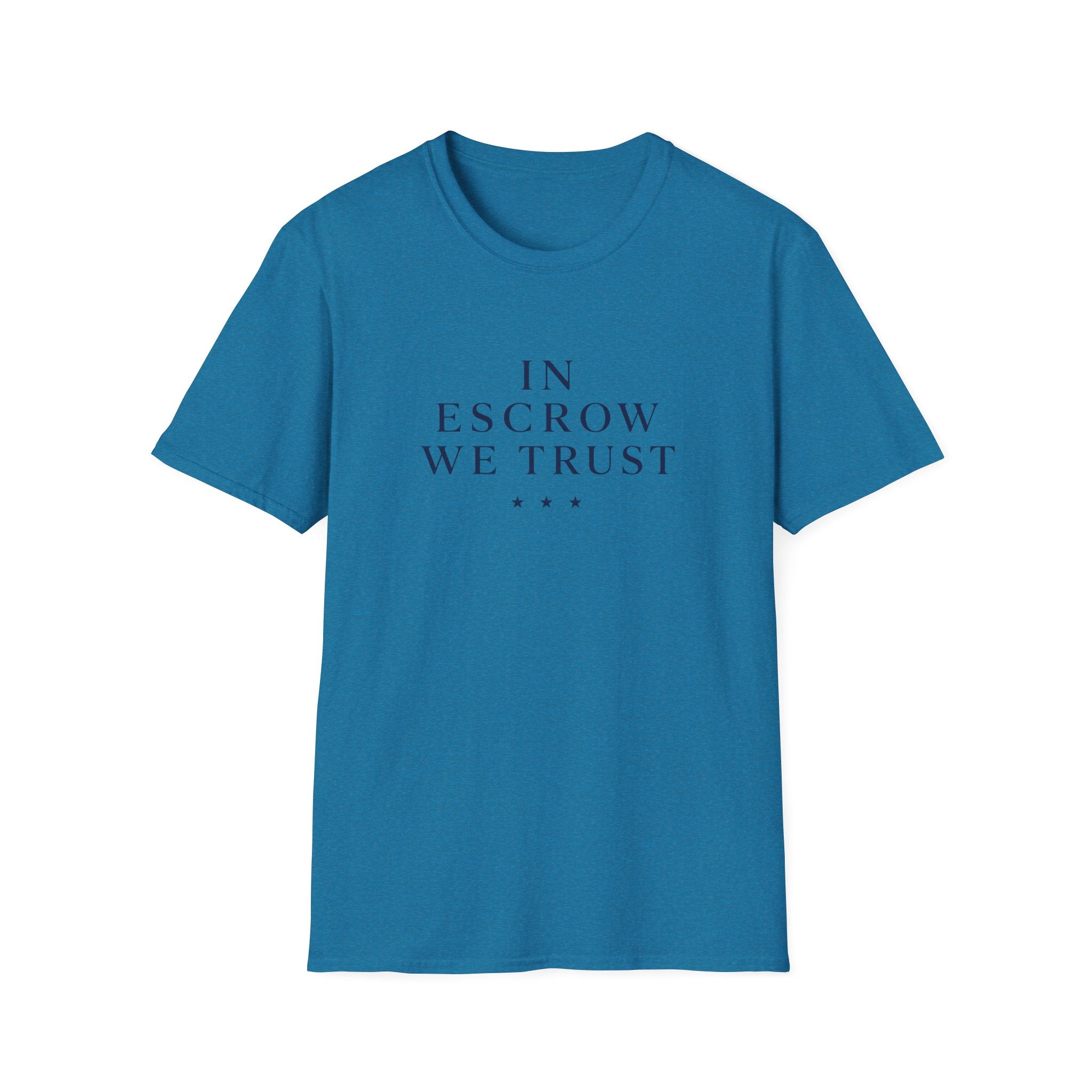 In Escrow We Trust — Funny Realtor T-Shirt for Real Estate Agents