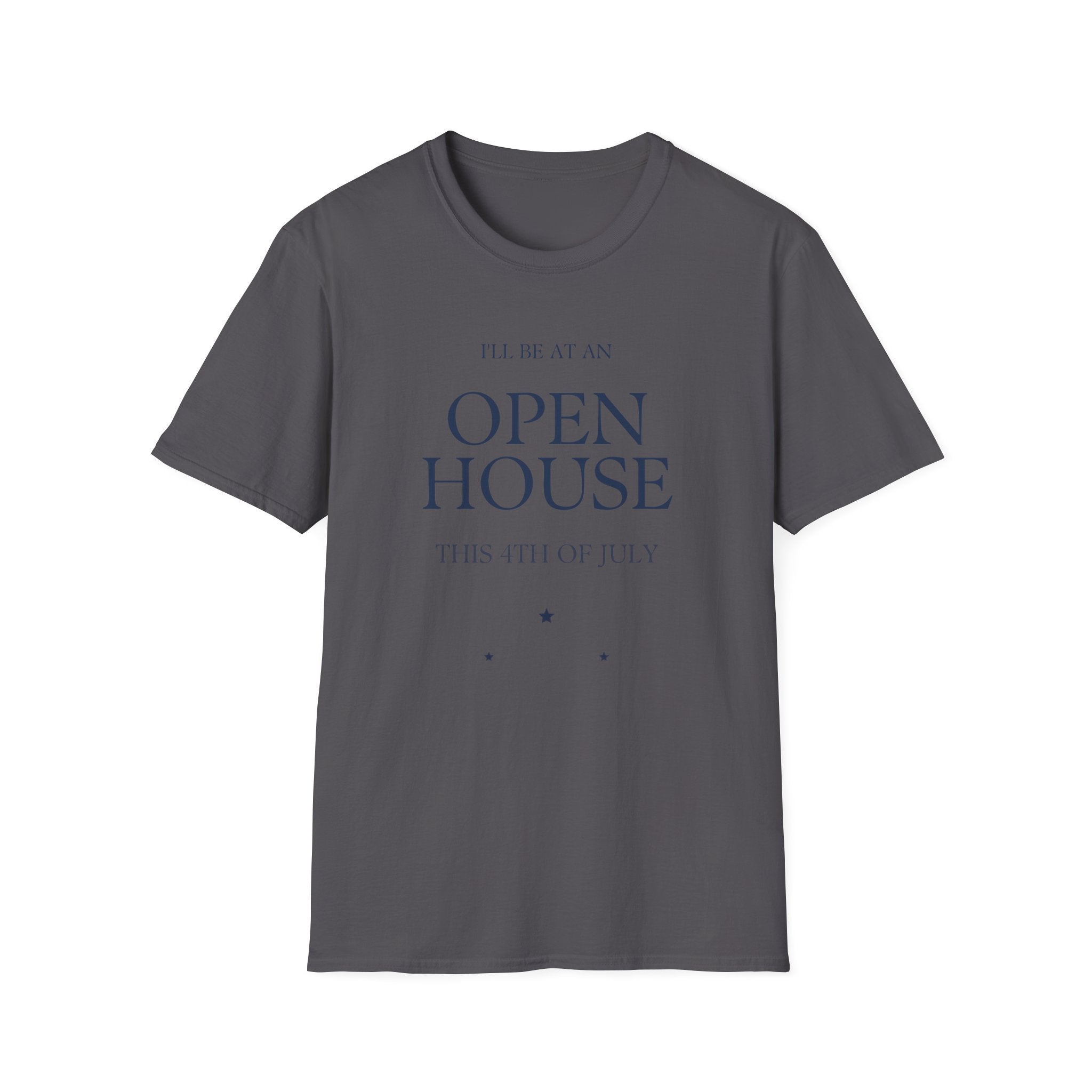 Open House T-Shirt — "I'll Be At An Open House" Real Estate Agent Tee