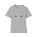 T-Shirt — "Top 10 Things to Do When Selling Your Home: 1. CALL ME." Realtor Promo Tee