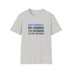 Real Estate Agent T-Shirt — "Agent Workweek: 98% Showings, 1.5% Paperwork"