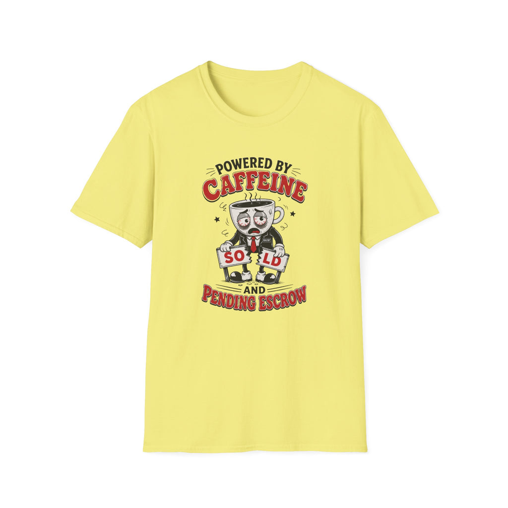 Powered by Caffeine T-Shirt — Funny Realtor life Tee