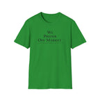 We Prefer Off Market T-Shirt — Real Estate Investor Off-Market Property Tee
