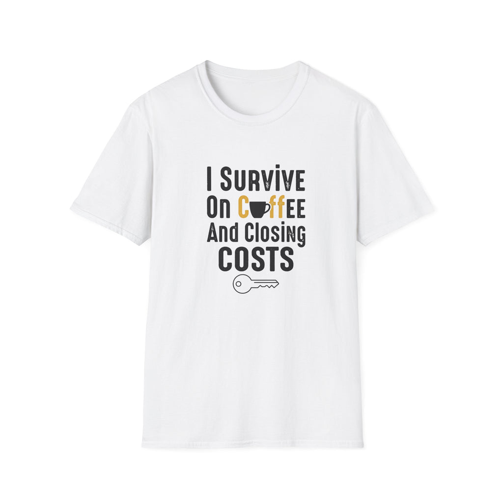 I Survive On Coffee And Closing Costs T-Shirt — Real Estate Agent Coffee Tee