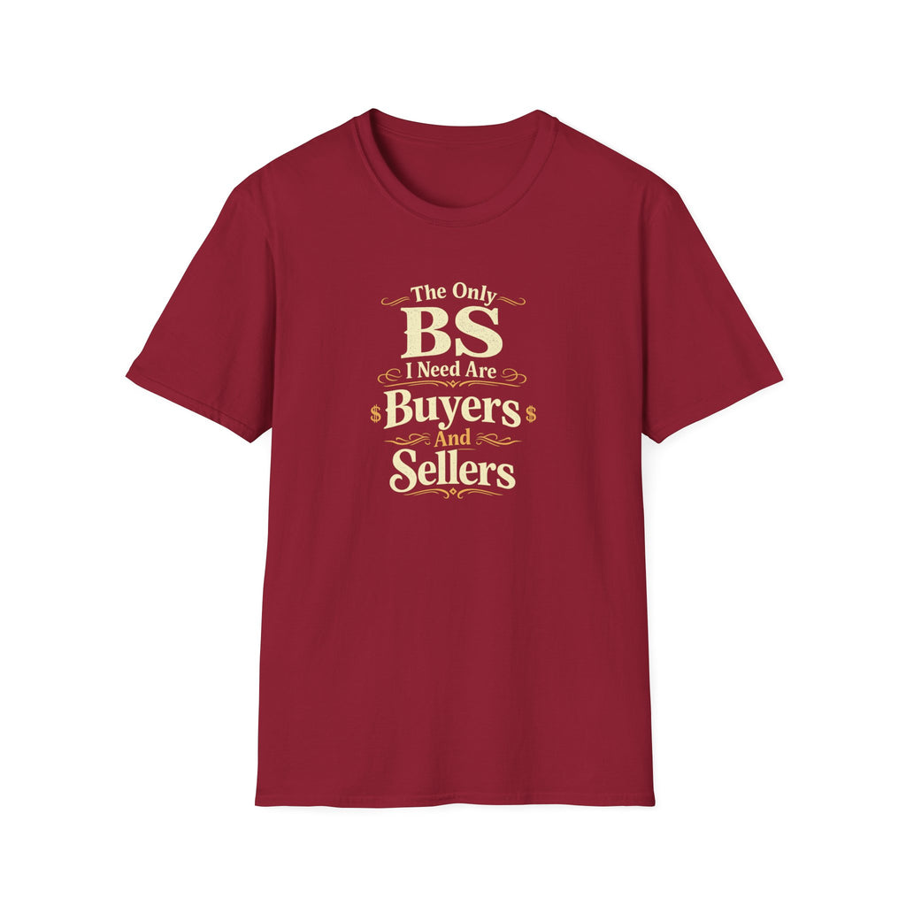 Funny Buyer T-Shirt — “BS of Buyers” Humorous Real Estate Shirt
