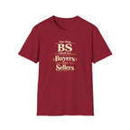 Funny Buyer T-Shirt — “BS of Buyers” Humorous Real Estate Shirt