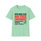 T-Shirt — "Open House Club High Stress Environment" Funny Realtor Tee