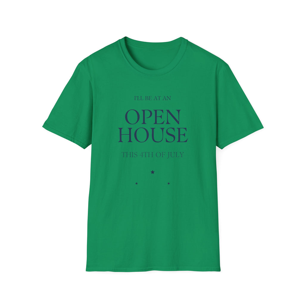 Open House T-Shirt — "I'll Be At An Open House" Real Estate Agent Tee