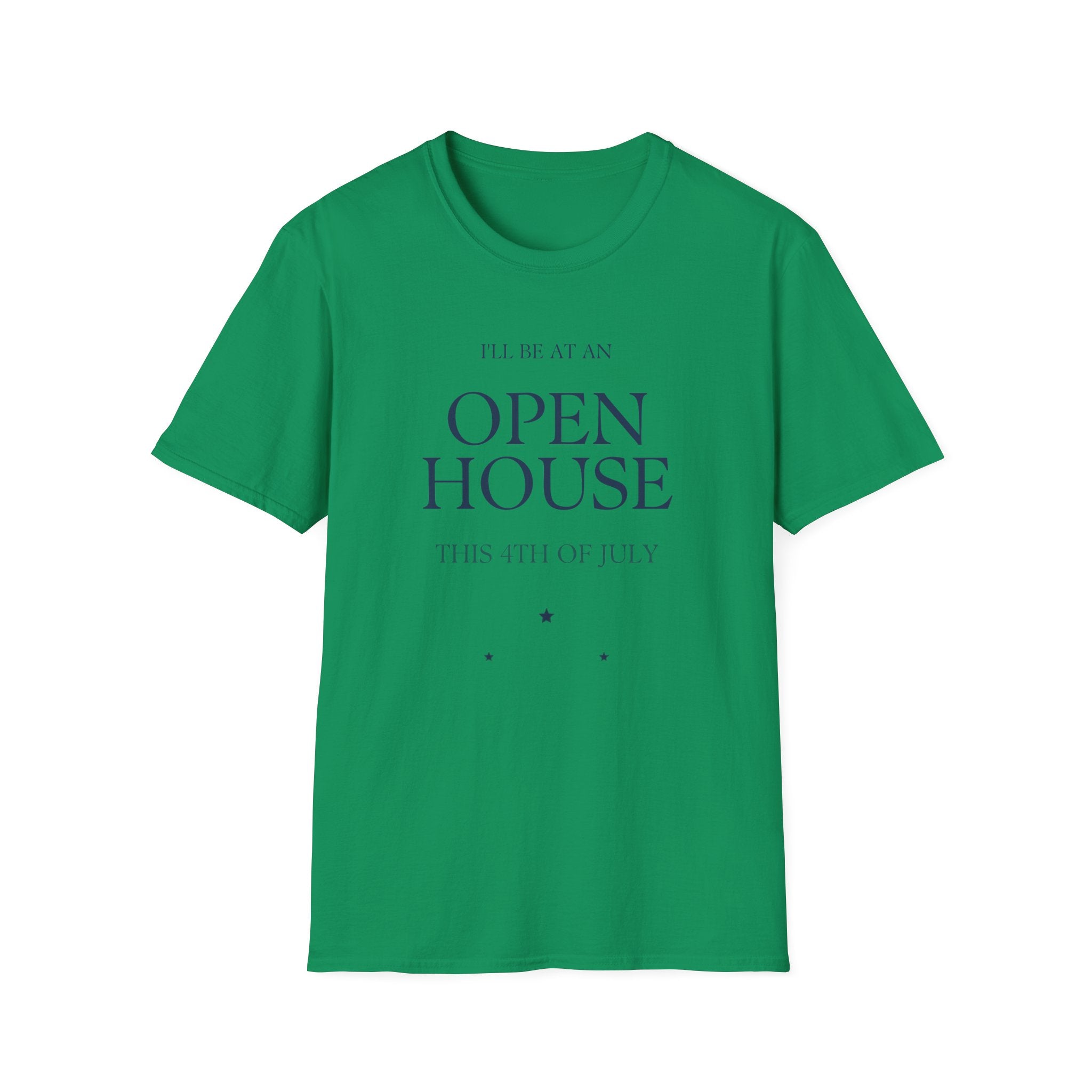 Open House T-Shirt — "I'll Be At An Open House" Real Estate Agent Tee