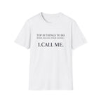 T-Shirt — "Top 10 Things to Do When Selling Your Home: 1. CALL ME." Realtor Promo Tee