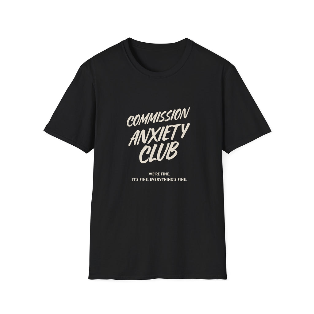 Commission Anxiety Club T‑Shirt — Funny Mental Health Awareness Tee.