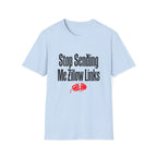 T-Shirt — "Stop Sending Me Zillow Links" Funny Real Estate Humor Tee