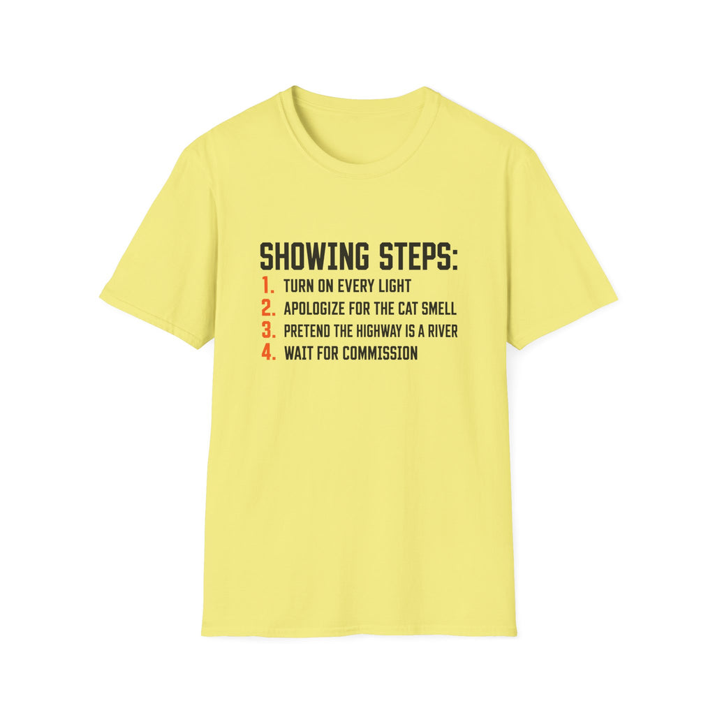 Showing Steps T-Shirt — Funny Real Estate Agent Shirt ("Turn On Every Light, Apologize for the Cat Smell")