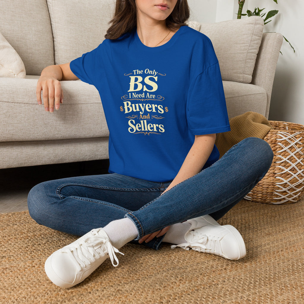 Funny Buyer T-Shirt — “BS of Buyers” Humorous Real Estate Shirt