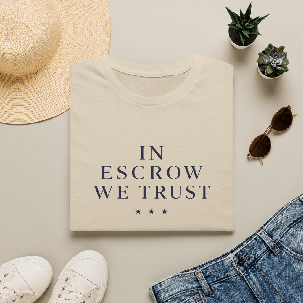 In Escrow We Trust — Funny Realtor T-Shirt for Real Estate Agents