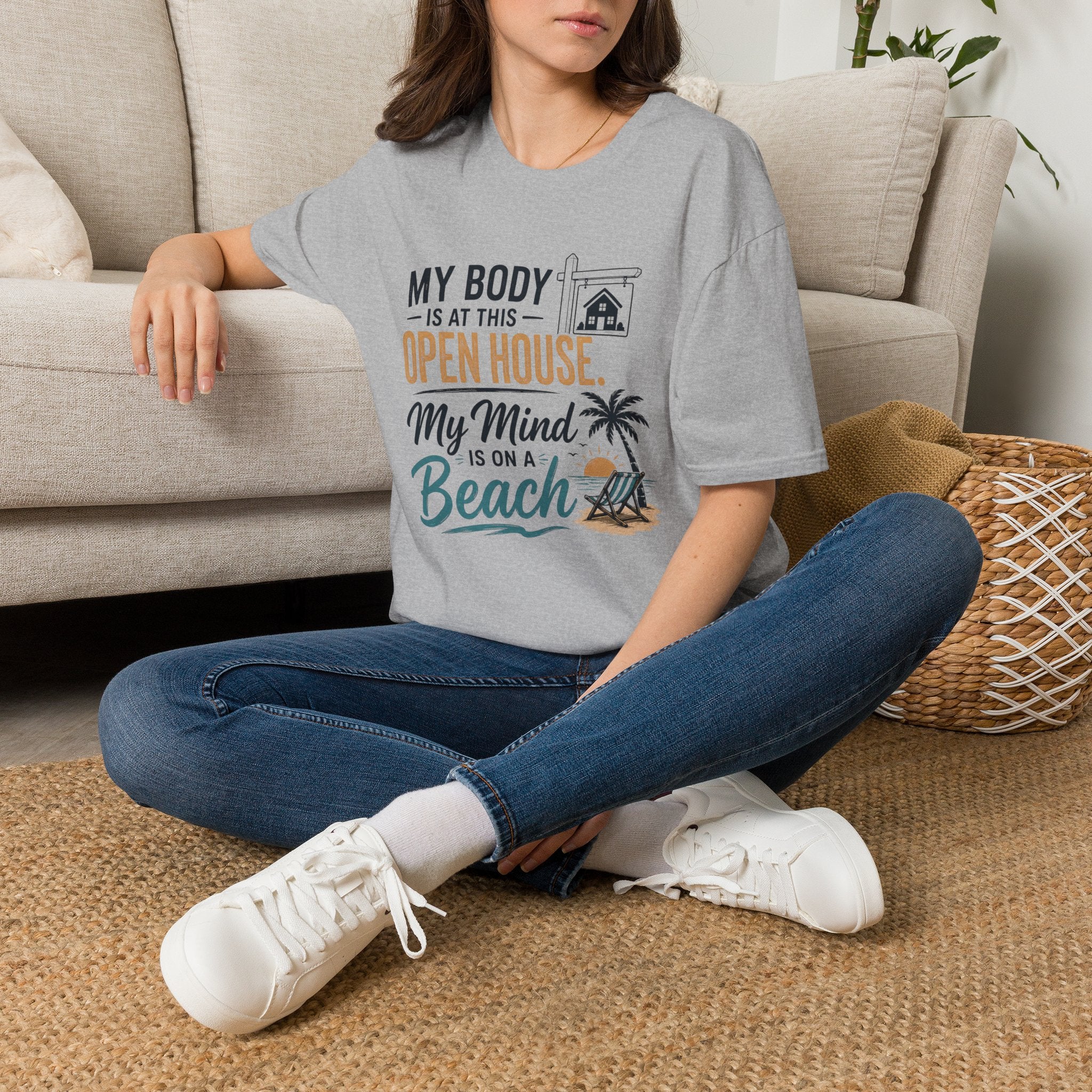 T-Shirt — "My Body Is At This Open House, My Mind Is On A Beach" Beach House Real Estate Tee