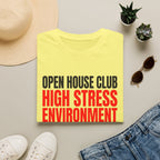 T-Shirt — "Open House Club High Stress Environment" Funny Realtor Tee