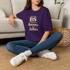 Funny Buyer T-Shirt — “BS of Buyers” Humorous Real Estate Shirt