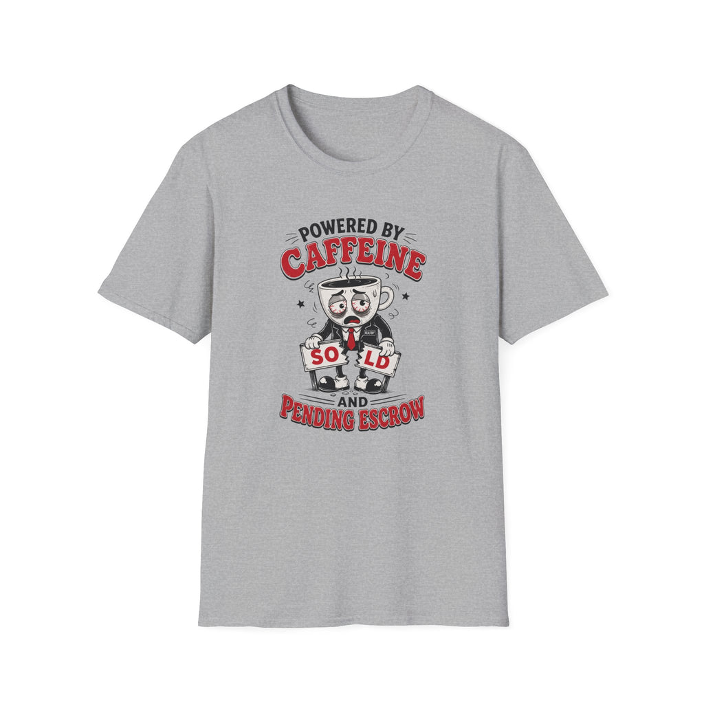 Powered by Caffeine T-Shirt — Funny Realtor life Tee
